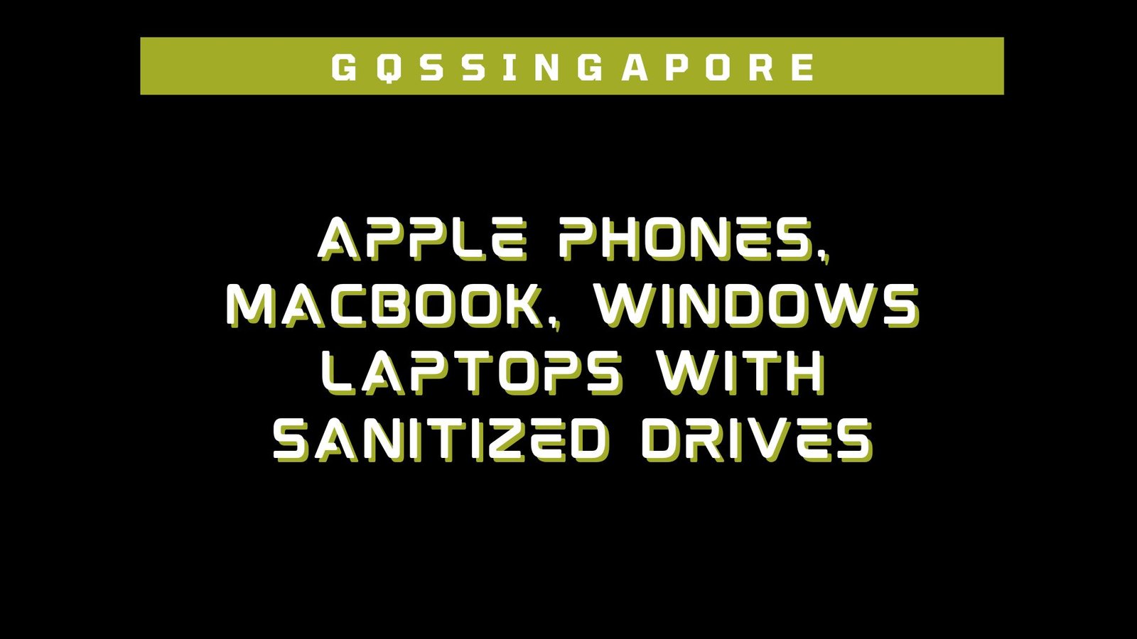 Read more about the article Bulk sale of Apple phones, MacBook, Windows laptops with Sanitized drives IN SINGAPORE, MALAYSIA, PHILIPPINES, AUSTRALIA