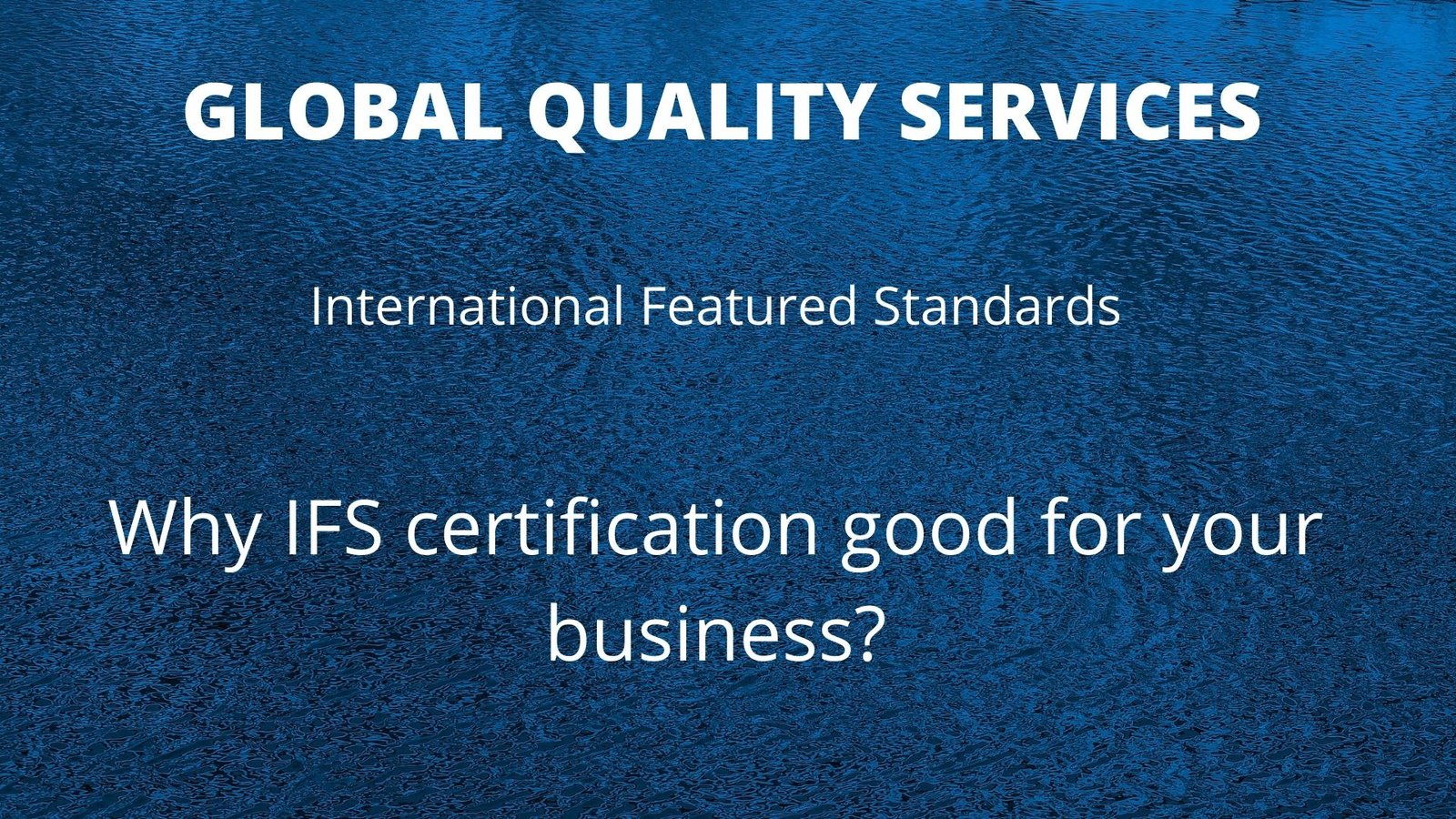 Read more about the article Why is IFS certification good for your business ?