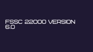 Read more about the article FSSC 22000 Version 6.0
