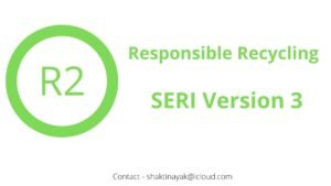 Read more about the article R2 Responsible Recycling SERI Version 3 Certification Project