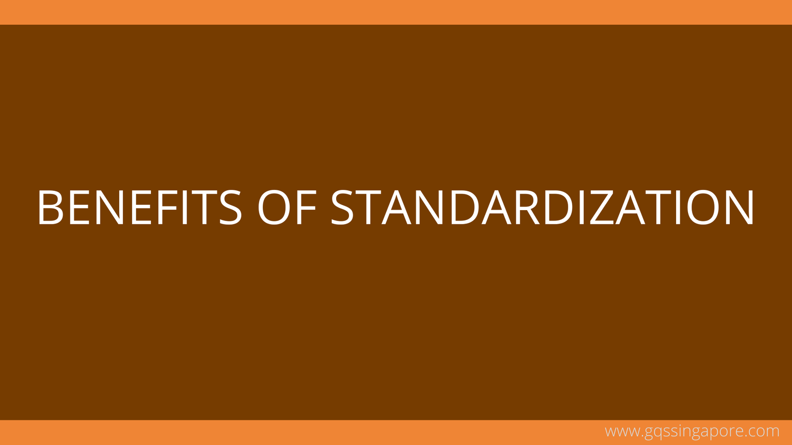 Read more about the article What are the Benefits Of Standardization ?