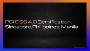 Read more about the article PCI DSS 4.0 Payment credit card industry Data security standards Certification Singapore, Manila