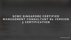 Read more about the article SCMC Singapore certified management consultant R2 Version 3 Certification