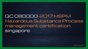 Read more about the article QC 080000-2017 HSPM Hazardous Substance Process management certification