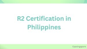Read more about the article R2 Certification in Philippines