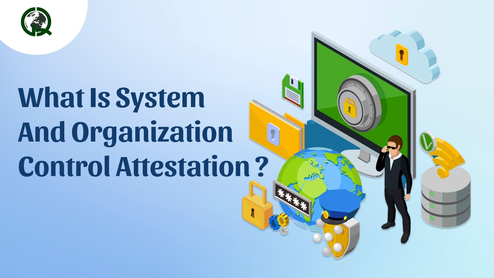 Read more about the article What is System and Organization Control Attestation ?