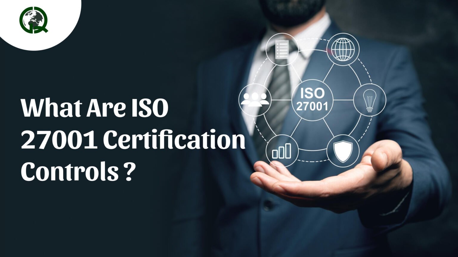 What are ISO 27001 Certification Controls ? - GQS Singapore