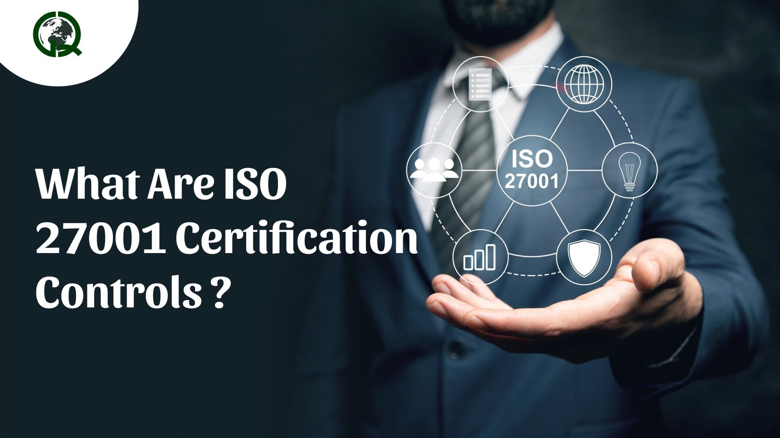Read more about the article What are ISO 27001 Certification Controls ?