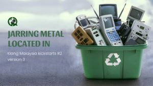 Read more about the article Jarring metal located in Klang Malaysia kickstarts R2 version 3