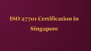Read more about the article ISO 27701 Certification in Singapore
