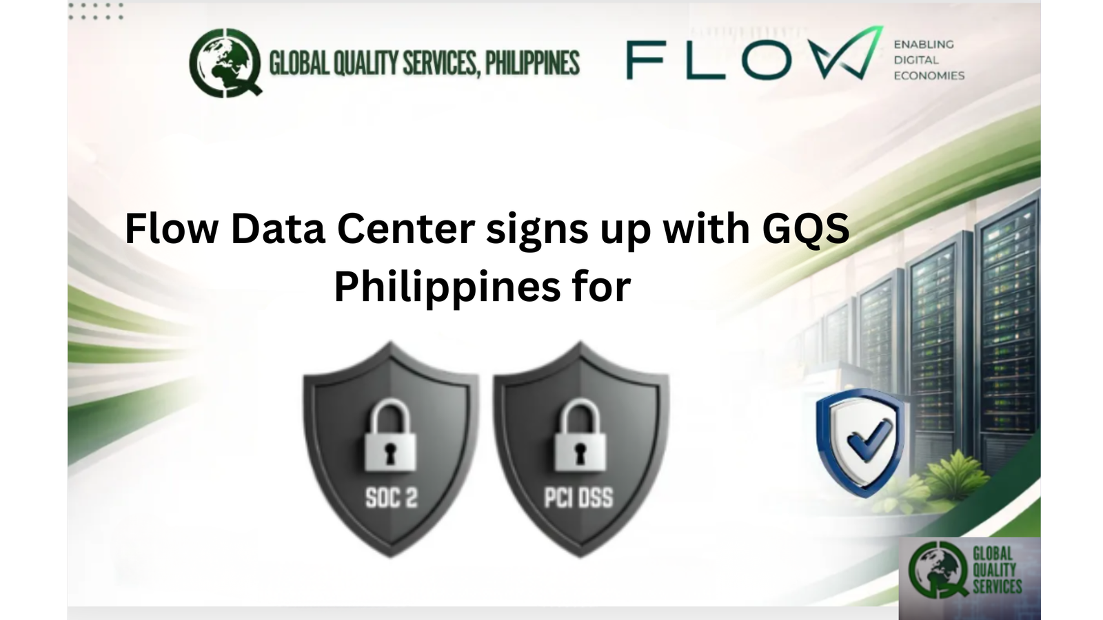You are currently viewing Flow Data Philippines signs up with GQS Philippines for SOC 2 and PCI DSS Assessment