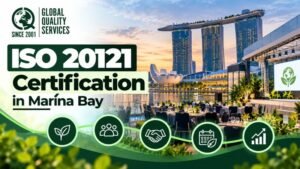 ISO 20121 Certification in Marina Bay